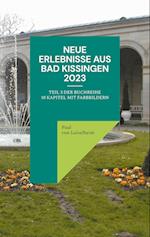 Neue Erlebnisse aus Bad Kissingen 2023