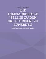 Die Freimaurerloge "Selene zu den drey Türmen" zu Lüneburg