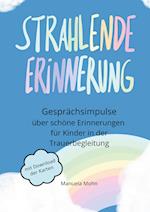 Strahlende Erinnerung - Gesprächsimpulse über schöne Erinnerungen für Kinder in der Trauerbegleitung