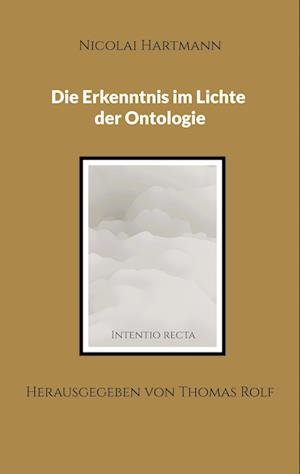 Die Erkenntnis im Lichte der Ontologie