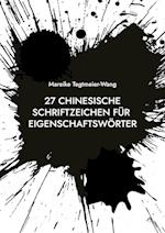 27 chinesische Schriftzeichen für Eigenschaftswörter