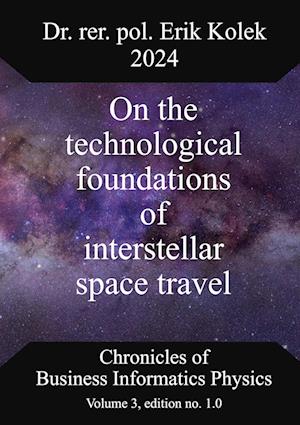 On the technological foundations of interstellar space travel