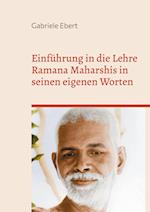 Einführung in die Lehre Ramana Maharshis in seinen eigenen Worten