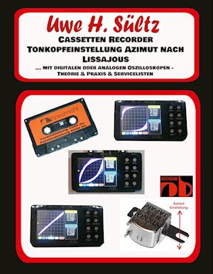 Cassetten Recorder Tonkopfeinstellung Azimut nach Lissajous