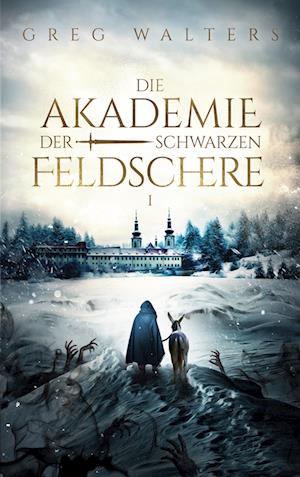 Die Akademie der schwarzen Feldschere