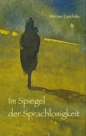 Im Spiegel der Sprachlosigkeit