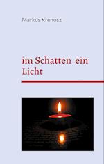 im Schatten ein Licht