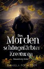 Das Morden schöngefärbter Kreaturen