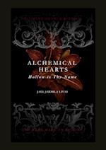 Alchemical Hearts Hollow is Thy Name