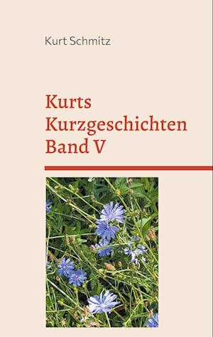 Kurts Kurzgeschichten Band V