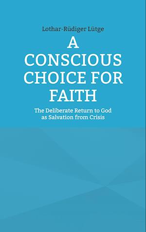 A Conscious Choice for Faith