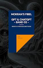 Mokran´s Fibel - GPT & ChatGPT - Band 02 -