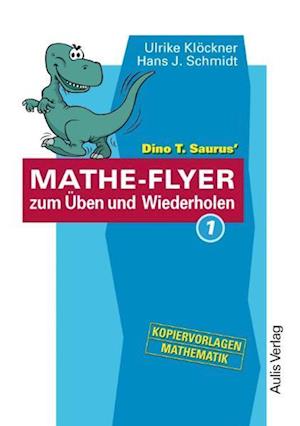 Dino T. Saurus' Mathe-Flyer zum Üben und Wiederholen 1