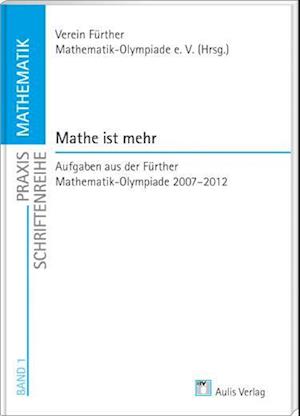 Praxis Schriftenreihe Mathematik / Mathe ist mehr