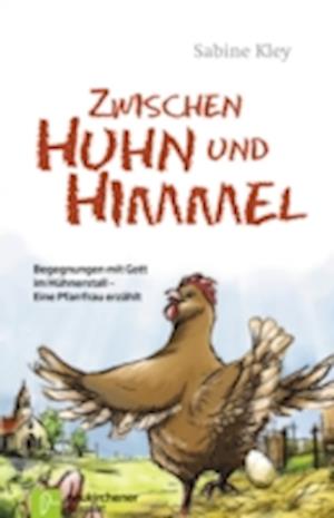 Zwischen Huhn und Himmel