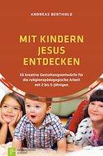 Mit Kindern Jesus entdecken