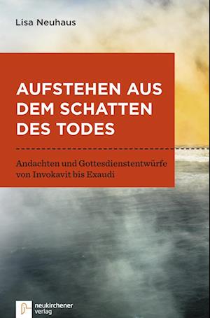 Aufstehen aus dem Schatten des Todes