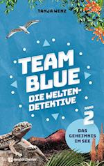 Team Blue - Die Weltendetektive 2 - Das Geheimnis im See