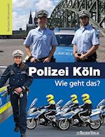 Polizei Köln - Wie geht das?