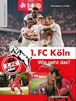 1. FC Köln - Wie geht das?