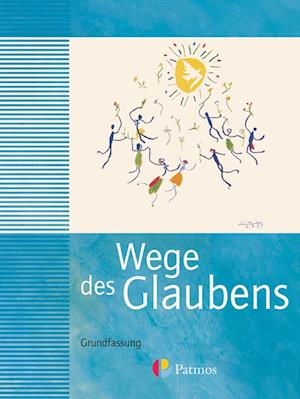 Wege des Glaubens 7/8 - Neuausgabe der Grundfassung