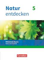 Natur entdecken 5. Jahrgangsstufe - Mittelschule Bayern - Schülerbuch