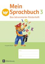 Mein Sprachbuch 3. Jahrgangsstufe. Das bärenstarke Förderheft Ausgabe Bayern