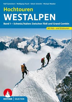 Hochtouren Westalpen Band 1