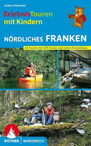 Erlebnistouren mit Kindern Nördliches Franken