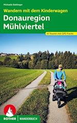 Wandern mit dem Kinderwagen Donauregion - Mühlviertel