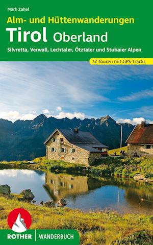 Alm- und Hüttenwanderungen Tirol Oberland
