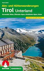Alm- und Hüttenwanderungen Tirol Unterland