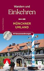 Wandern und Einkehren - Münchner Umland