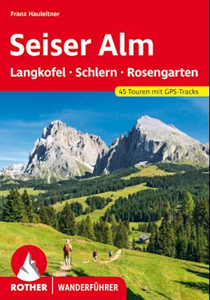 Seiser Alm - mit Langkofel, Schlern und Rosengarten