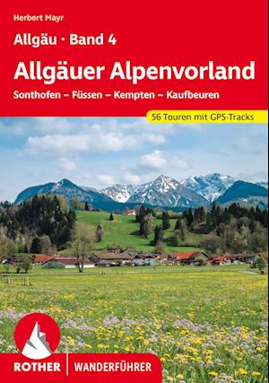 Allgäu Band 4 - Allgäuer Alpenvorland