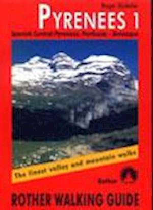 Pyrenees 1: Spanish Central Pyrenees, Panticosa - Benasque, Rother Walking Guide