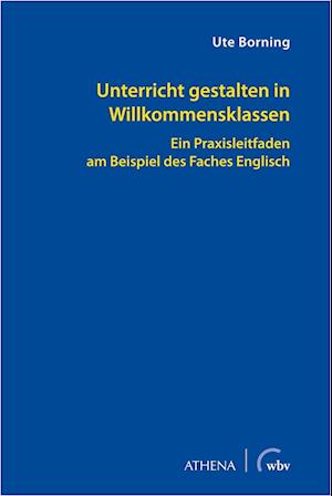 Unterricht gestalten in Willkommensklassen