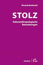 Stolz - Kulturanthropologische Betrachtungen