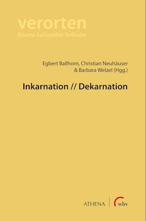 Inkarnation // Dekarnation