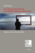 Künstlerische Vermittlung des UNESCO-Welterbes Wattenmeer
