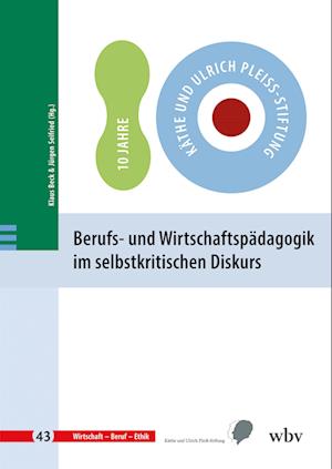 Berufs- und Wirtschaftspädagogik im selbstkritischen Diskurs