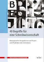 40 Begriffe für eine Schreibwissenschaft