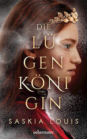 Die Lügenkönigin - Mitreißende Fantasy in opulenter Ausstattung: Hardcover mit Lesebändchen, als Extra nur in der 1. Auflage: Character Cards