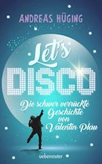 Let''s disco!