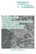 Der Beitrag komplexer Stadtsimulationsmodelle (vom Forrester-Typ) zur Analyse und Prognose großstädtischer Systeme