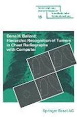 Hierarchic Recognition of Tumors in Chest Radiographs with Computer