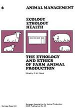 The Ethology and Ethics of Farm Animal Production