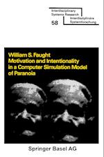 Motivation and Intentionality in a Computer Simulation Model of Paranoia