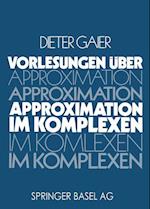 Vorlesungen Über Approximation Im Komplexen