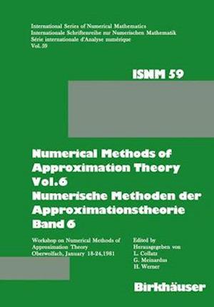 Numerical Methods of Approximation Theory, Vol.6 \ Numerische Methoden der Approximationstheorie, Band 6